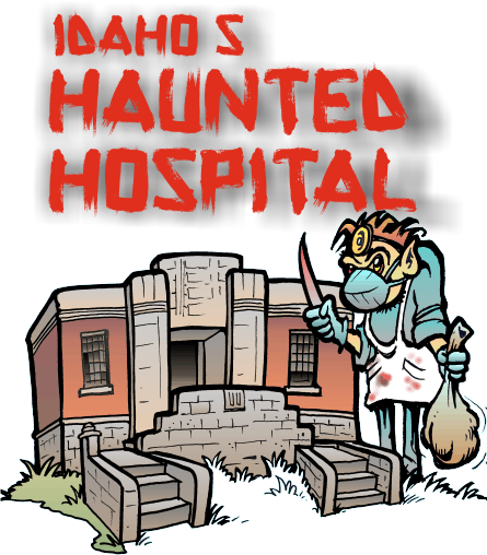 Idaho’s Haunted Hospital